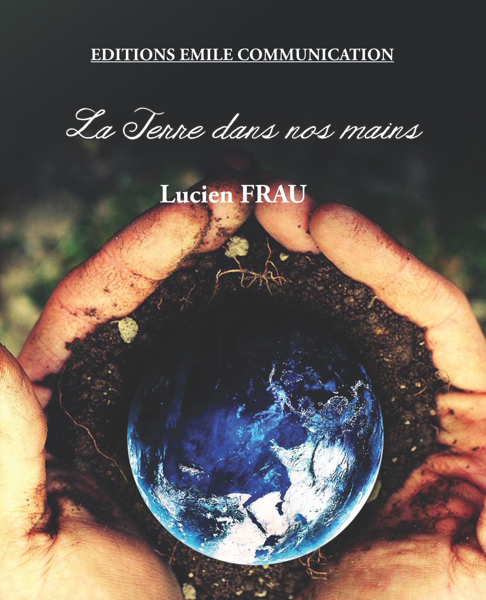 Les Mains Dans La Terre Naissance D'un écovillage La Terre dans nos mains – EMILE Communication